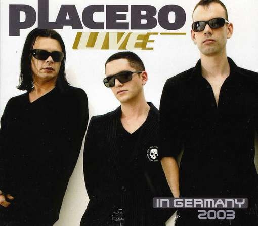PLACEBO - Live In Germany - 2003 CD