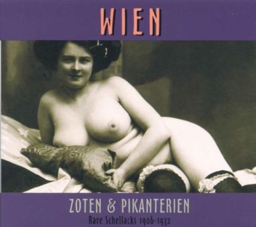RARE SCHELLACKS - Wien Zoten & Pikanteri CD