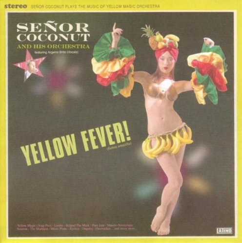 SENOR COCONUT - Yellow Fever! CD