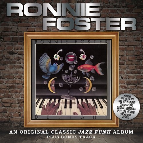 Ronnie Foster - Delight 