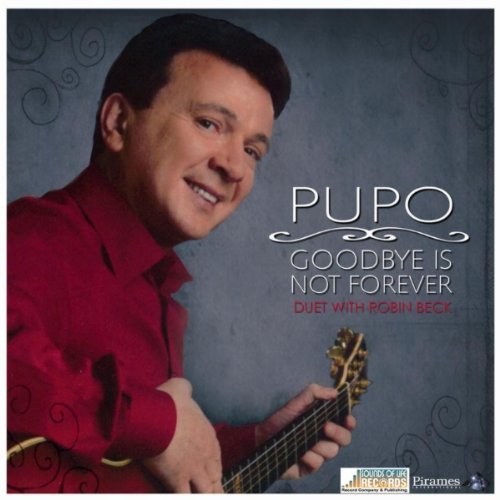 PUPO - Goodbye Is Not Forever CD