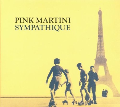 PINK MARTINI - Sympathique CD