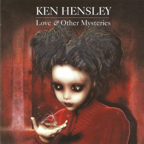 Ken Hensley - Love And Other Mysteries CD