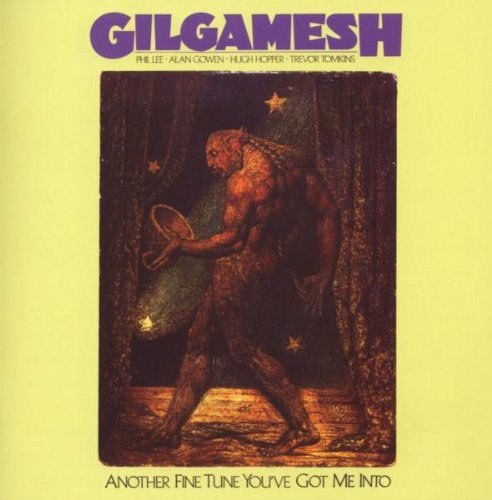 GILGAMESH - Another Fine Tune You've Got Me Into CD