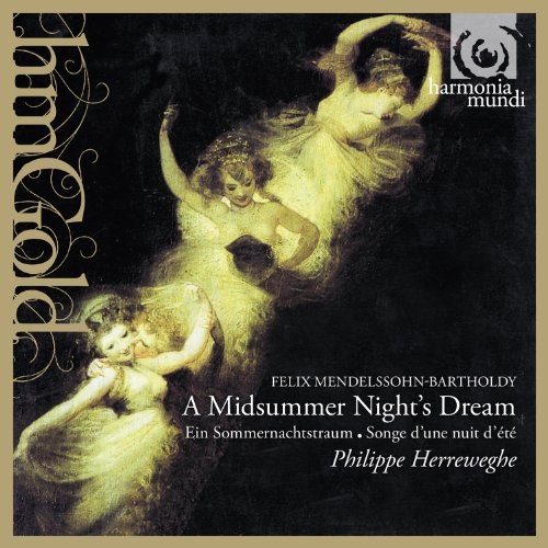 MENDELSSOHN FELIX / A MIDSUMMER NIGHT'S DREAM / ORCHESTRE DES CHAMPS-ELYSEES / PHILIPPE HERREWEGHE - - CD