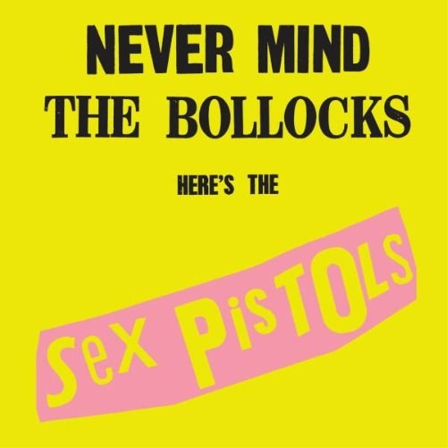 Sex Pistols - Never Mind The Bollocks, Here’s The Sex Pistols CD