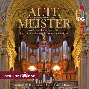 Alte Meister! Orgelwerke in arrangements of Karl Straube SACD