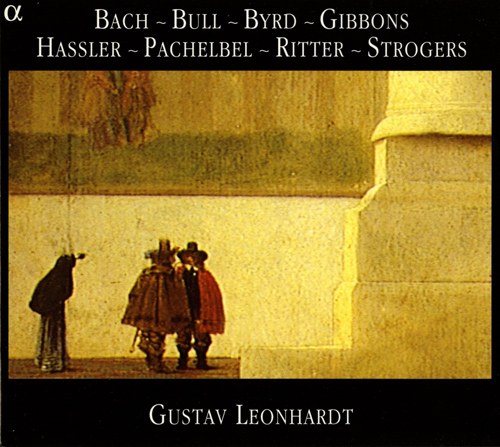 Harpsichord Recital: Leonhardt, Gustav - BACH, J.S. / BULL, J. / BYRD, W. / GIBBONS, O. / HASSLER, H.L. / PACHELBEL, J. / RITTER, C. / STROGERS, N. CD
