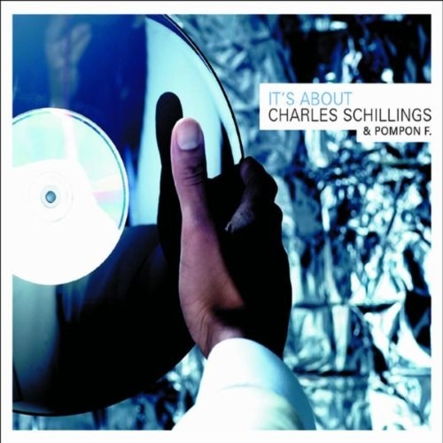 Charles Schillings & Pompon F. – It's About... CD