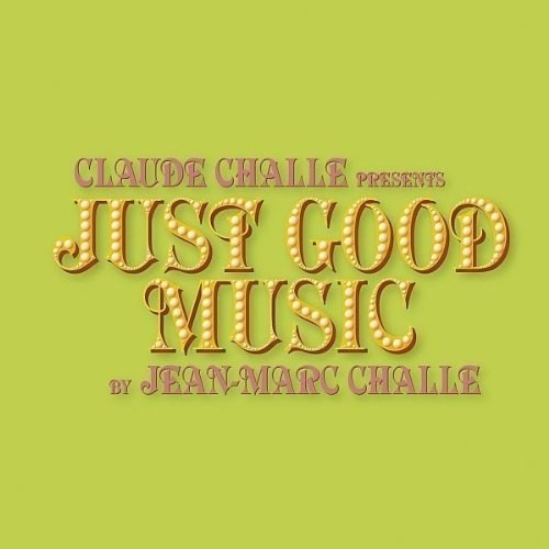 Claude Challe: Just Good Music 3 CD