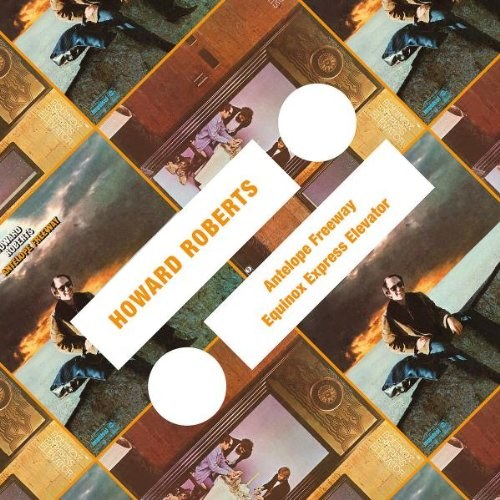 Howard Roberts - Antelope Freeway / Equinox Express Elevator, Impulse CD