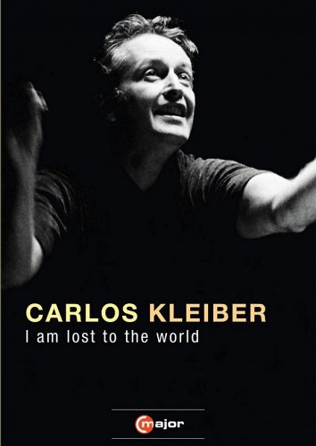 KLEIBER, Carlos: I am Lost to the World 