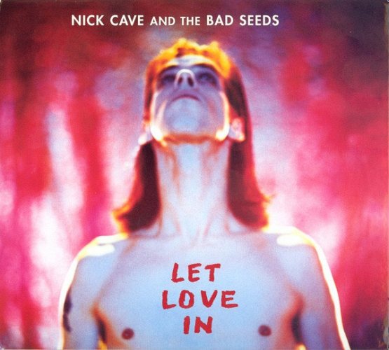 Nick Cave & The Bad Seeds: Let Love In 
