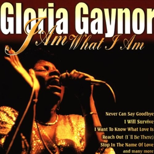 Gloria Gaynor - I Am What I Am CD