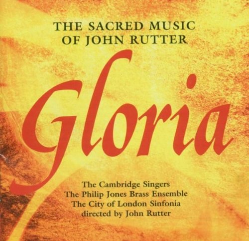 GLORIA - THE SACRED MUSIC OF JOHN RUTTER CD