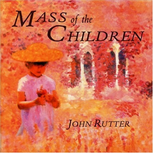 RUTTER: Mass of the Children CD