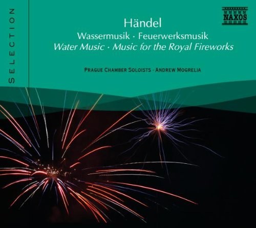 Handel: Water Music / Music for the Royal Fireworks CD 2007