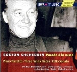 SCHEDRIN: Piano Terzetto / 3 Funny Pieces / Cello Sonata CD