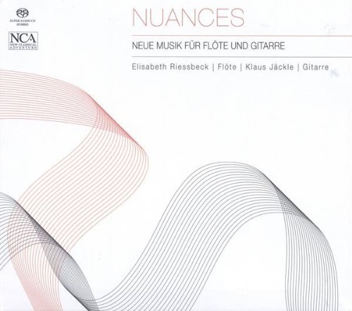Nuances - Neue Musik f&#252;r Fl&#246;te und Gitarre. Elisabeth Riessbeck, Klaus J&#228;ckle SACD