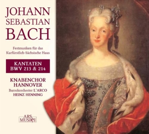 Bach - Kantaten Bwv 213 + 214. Knabenchor Hannover, Barockorchester L'Arco, Heinz Henning CD