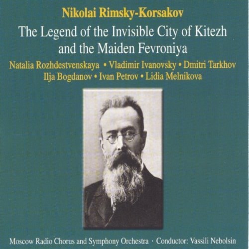 Rimsky-Korsakov, Nicolai Legend of the Invisible City of Kitezh - Nebolsin / Petrov / Ivanovsky 3 CD