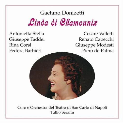 Donizetti, Gaetano - Linda di Chamounix 1957 - Serafin / Stella / Corsi / Taddei / Valletti / Barbieri 2 CD