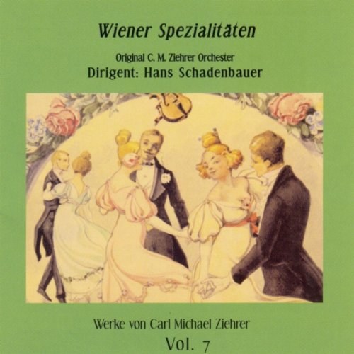 Ziehrer, Carl Michael - Wiener Spezialit&#228;ten - Schadenbauer CD