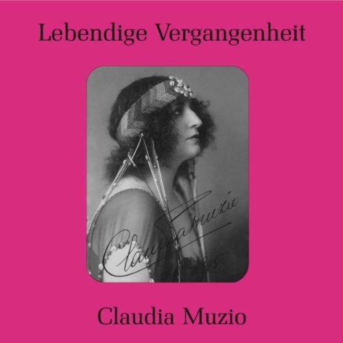 Muzio, Claudia. Arien - Verdi / Bellini / Boito / Mascagni CD