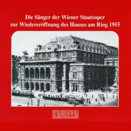 The Reopening of the Vienna State Opera, 1955 3 CD