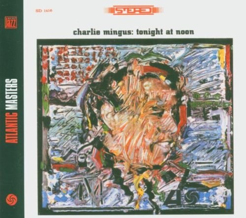 Charles Mingus - Tonight At Noon CD