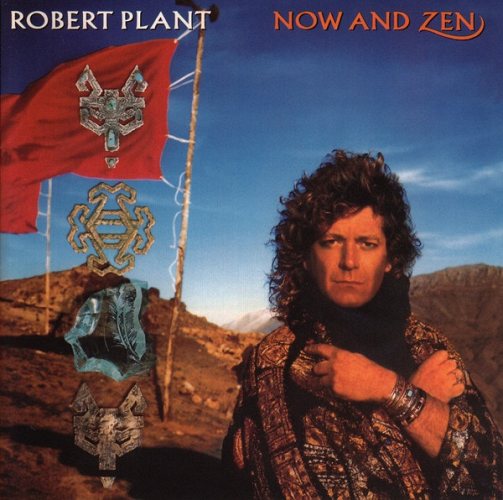 Robert Plant: Now And Zen 