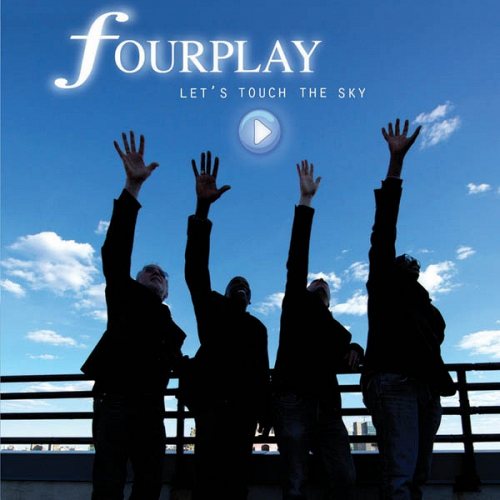 Fourplay - Let'S Touch The Sky CD