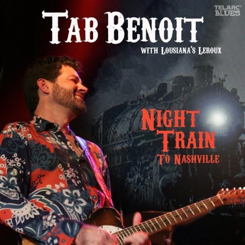 Tab Benoit - Night Train To Nashville CD