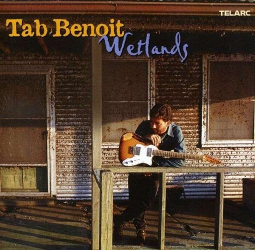Tab Benoit - Wetlands CD