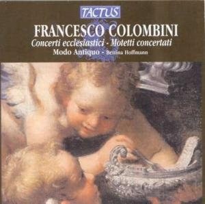 Colombini Francesco: Concerti ecclesiastici - Motetti concertati CD