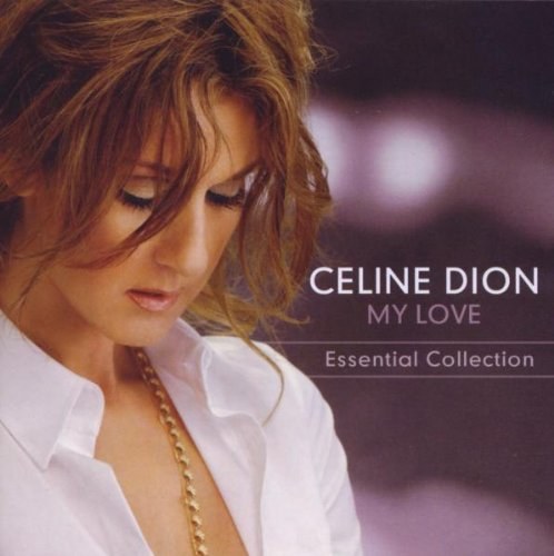 Dion, Celine - My Love Ultimate Essential Collection CD
