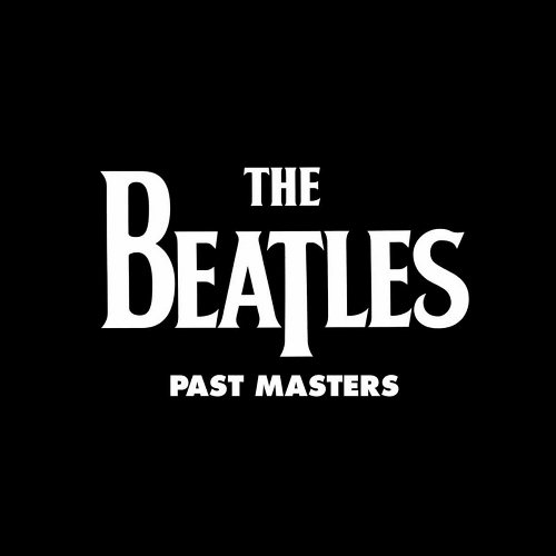The Beatles: Past Masters Vol. 1 & 2 