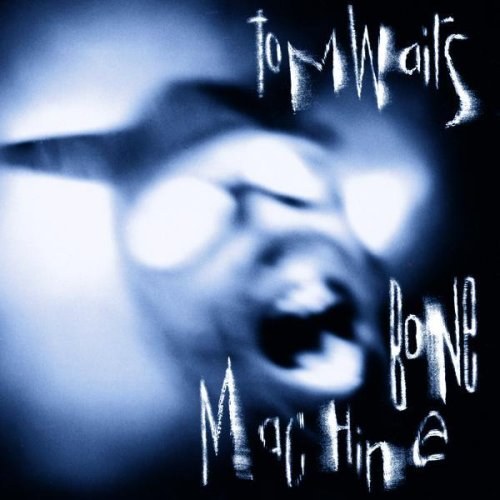 Tom Waits - Bone Machine CD