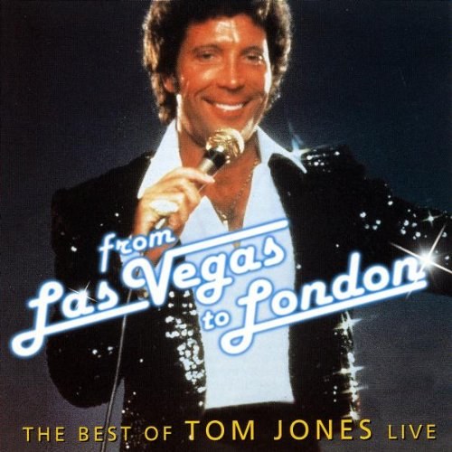 Tom Jones - From Las Vegas To London: Best Of Tom Jones Live CD