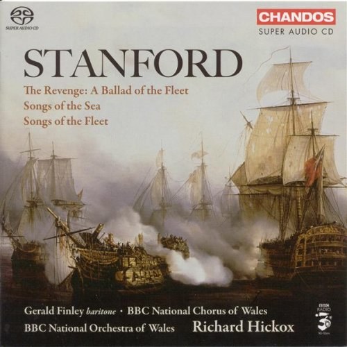 Stanford: Songs of the Fleet; Songs of the Sea; A Ballad of the Fleet. / Gerald Finley, BBC National Orchestra of Wales.Richard Hickox SACD