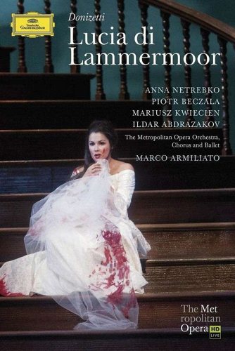 DONIZETTI: Lucia di Lammermoor. / Anna Netrebko · Piotr Beczala 2 DVD