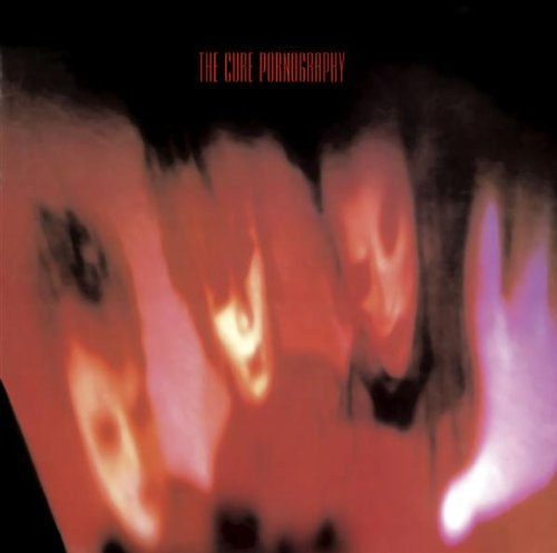 The Cure: Pornography 