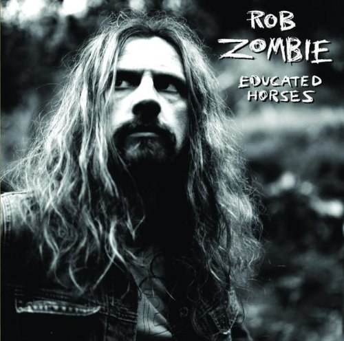 Rob Zombie - Educated Horses CD