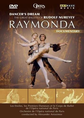 DANCER'S DREAM: The Great Ballets of Nureyev - GLAZUNOV, A.: Raymonda 