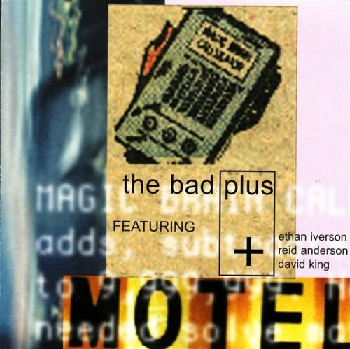 Bad Plus feat MOTEL. The Bad Plus CD