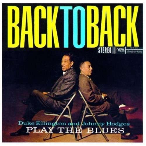 Duke Ellington - Duke Ellington & Johnny Hodges Play The Blues: Back To Back CD