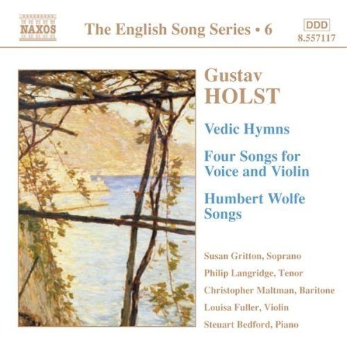 HOLST: Vedic Hymns / Four Songs, Op. 35 / Humbert Wolfe Settings 