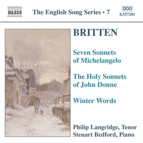 BRITTEN: 7 Sonnets of Michelangelo / Holy Sonnets of J. Donne / Winter Words 