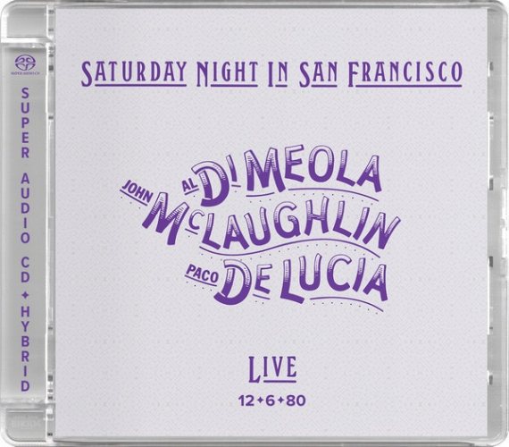 Paco de Lucia, Al Di Meola & John McLaughlin: Saturday Night In San Francisco, SACD