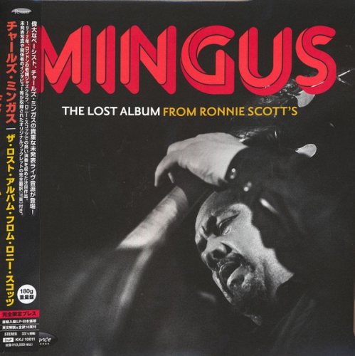 Charles Mingus: The Lost Album From Ronnie Scott&#039;s 